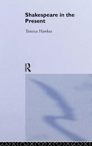 Shakespeare in the Present