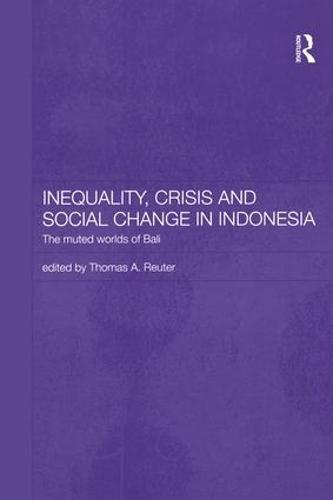 Inequality, Crisis and Social Change in Indonesia