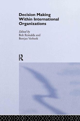 Decision Making Within International Organisations