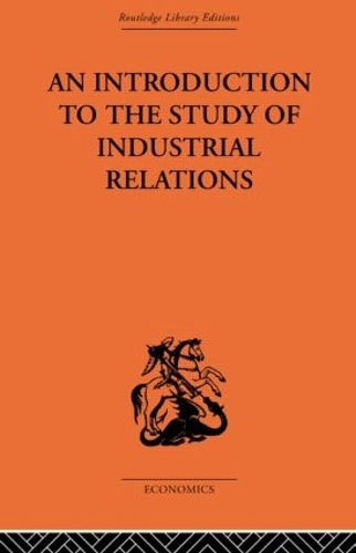 An Introduction to the Study of Industrial Relations
