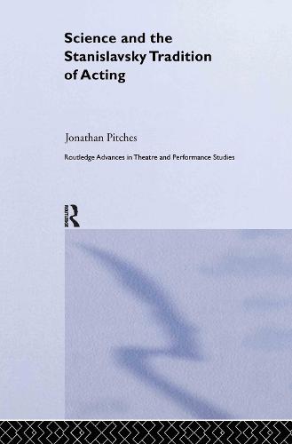 Science and the Stanislavsky Tradition of Acting