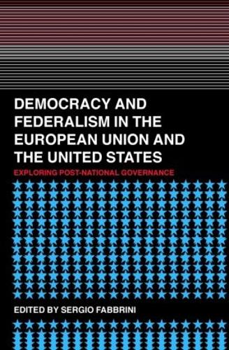 Democracy and Federalism in the European Union and the United States