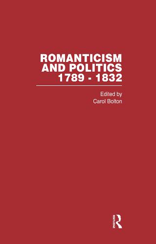 Romanticism&Politics 1762-1832 Vol1