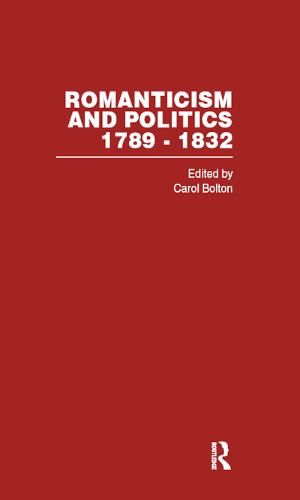 Romanticism&Politics 1762-1832 Vol2