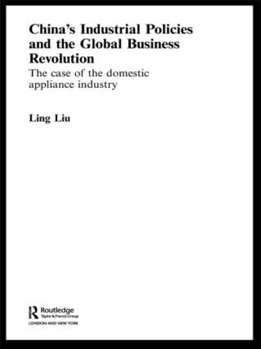 China's Industrial Policies and the Global Business Revolution
