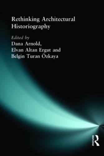 Rethinking Architectural Historiography