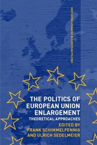 The Politics of European Union Enlargement