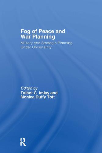 The Fog of Peace and War Planning