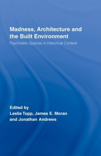 Madness, Architecture and the Built Environment