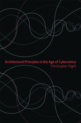 Architectural Principles in the Age of Cybernetics