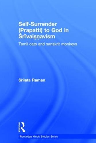 Self-Surrender (prapatti) to God in Shrivaishnavism