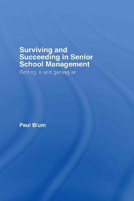 Surviving and Succeeding in Senior School Management