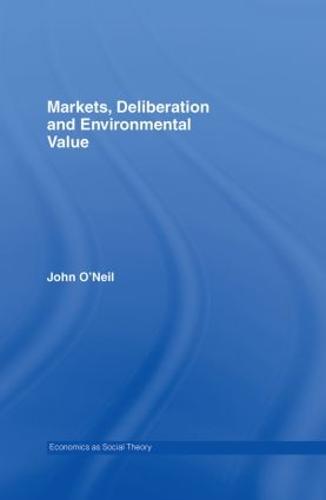 Markets, Deliberation and Environment