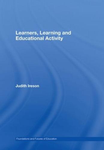 Learners, Learning and Educational Activity