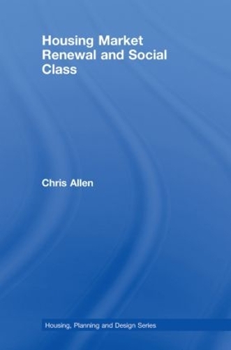 Housing Market Renewal and Social Class
