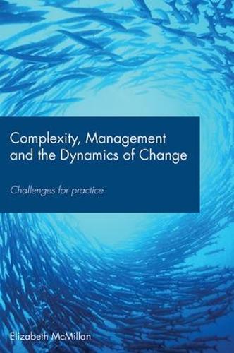 Complexity, Management and the Dynamics of Change