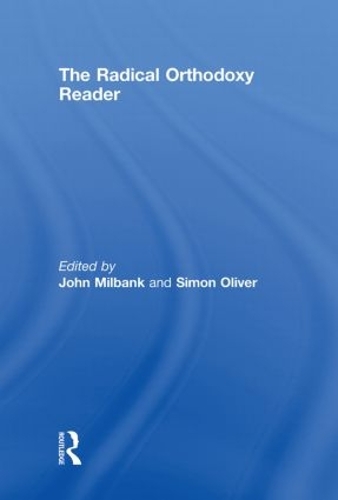 The Radical Orthodoxy Reader