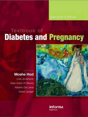 Textbook of Diabetes and Pregnancy, Second Edition