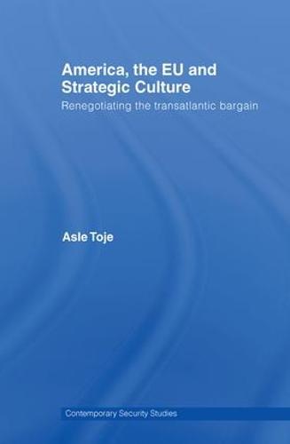 America, the EU and Strategic Culture