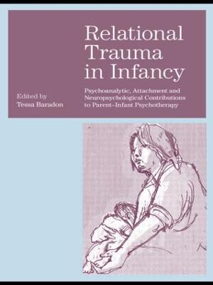 Relational Trauma in Infancy
