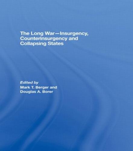 The Long War - Insurgency, Counterinsurgency and Collapsing States
