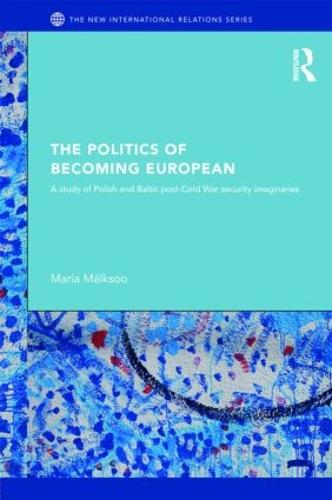 The Politics of Becoming European