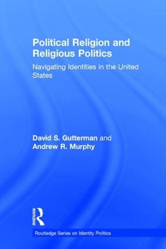 Political Religion and Religious Politics