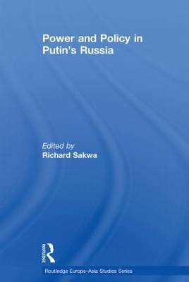 Power and Policy in Putin’s Russia