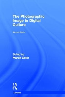 The Photographic Image in Digital Culture