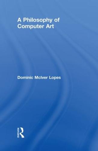 A Philosophy of Computer Art