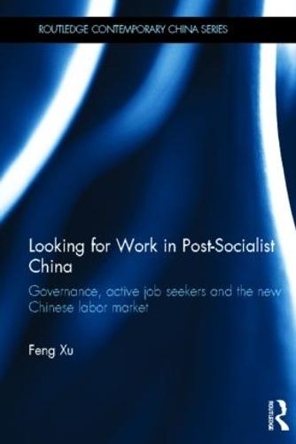Looking for Work in Post-Socialist China
