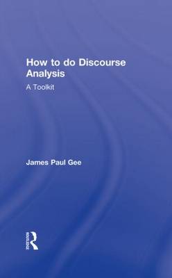 How to Do Discourse Analysis: A Toolkit