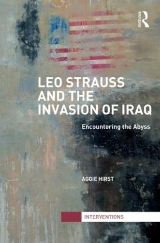 Leo Strauss and the Invasion of Iraq
