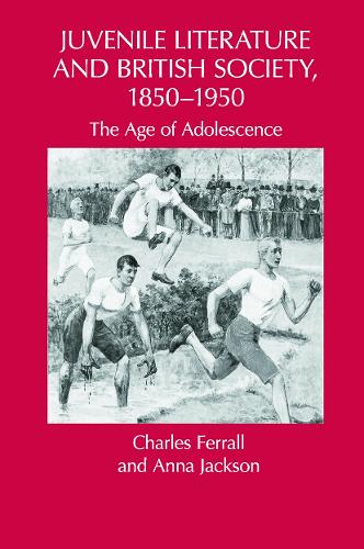 Juvenile Literature and British Society, 1850-1950