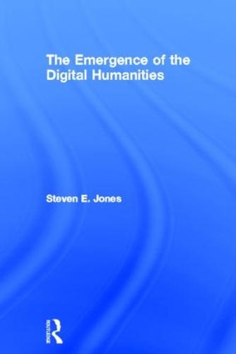 The Emergence of the Digital Humanities