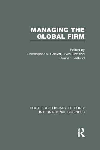 Managing the Global Firm (RLE International Business)
