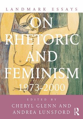 Landmark Essays on Rhetoric and Feminism