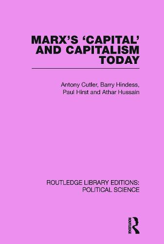 Marx's Capital and Capitalism Today Routledge Library Editions: Political Science Volume 52