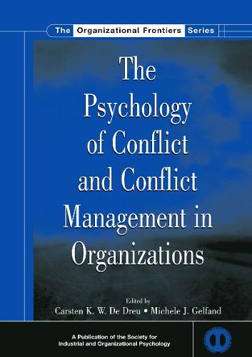 The Psychology of Conflict and Conflict Management in Organizations