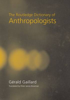 The Routledge Dictionary of Anthropologists