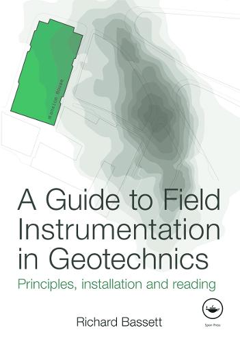 A Guide to Field Instrumentation in Geotechnics