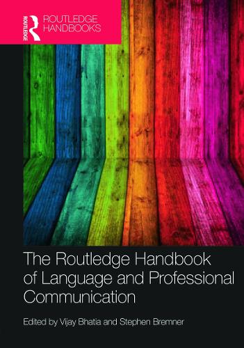 The Routledge Handbook of Language and Professional Communication