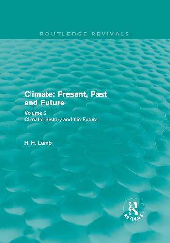 Climate: Present, Past and Future (Routledge Revivals)