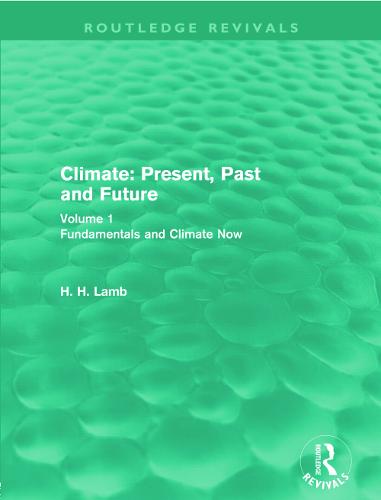 Climate: Present, Past and Future (Routledge Revivals)