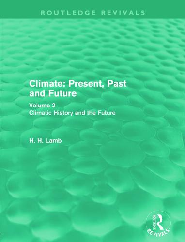 Climate: Present, Past and Future (Routledge Revivals)