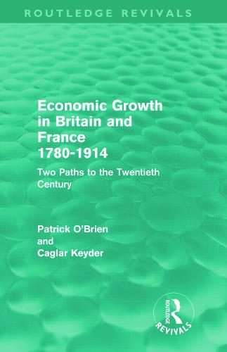 Economic Growth in Britain and France 1780-1914 (Routledge Revivals)
