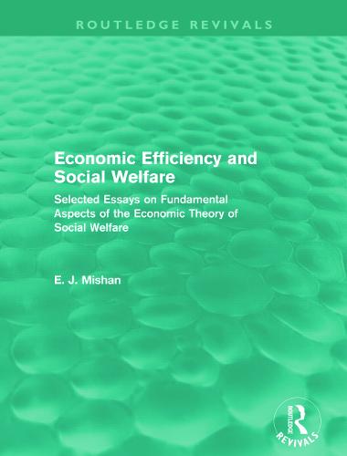 Economic Efficiency and Social Welfare (Routledge Revivals)