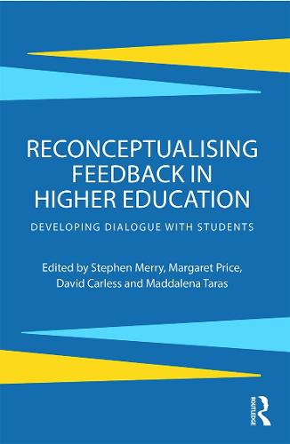 Reconceptualising Feedback in Higher Education