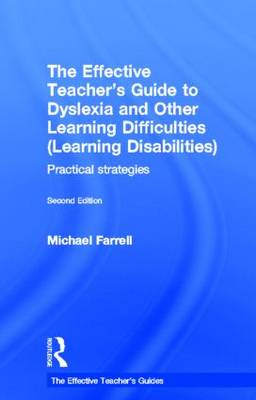 The Effective Teacher's Guide to Dyslexia and other Learning Difficulties (Learning Disabilities)