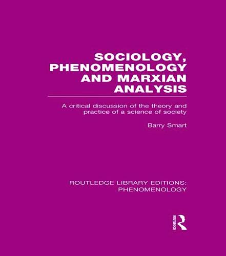 Sociology, Phenomenology and Marxian Analysis